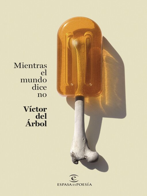 Title details for Mientras el mundo dice no by Víctor del Árbol - Available